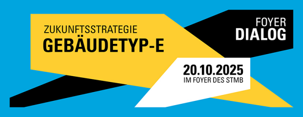 Logo Foyer Dialog. Text: Foyer Dialog Zukunftsstrategie Gebäudetyp-e, 20.10.2025 im Foyer des StMB Logo Foyer Dialog. Text: Foyer Dialog Zukunftsstrategie Gebäudetyp-e, 20.10.2025 im Foyer des StMB